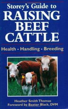 Paperback Storey's Guide to Raising Beef Cattle: Health/Handling/Breeding Book