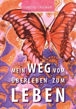 Paperback Mein Weg vom Überleben zum Leben [German] Book