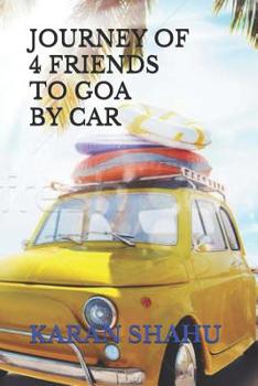 Paperback Journey of 4 Friends to Goa by Car Book