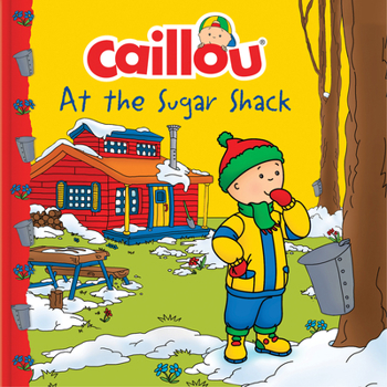 Paperback Caillou at the Sugar Shack Book