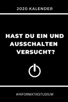 Paperback 2020 Kalender Hast Du Ein Und Ausschalten Versucht? #informatikstudium: A5 Geschenkbuch ERFOLGSJOURNAL 2020 f?r Informatik Studenten - Programmierer - [German] Book