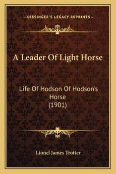 Paperback A Leader Of Light Horse: Life Of Hodson Of Hodson's Horse (1901) Book