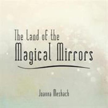 Paperback The Land of the Magical Mirrors Book