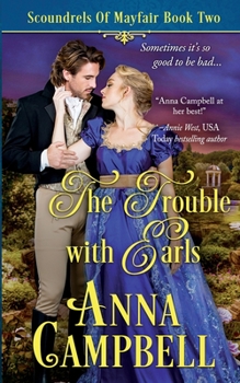Paperback The Trouble with Earls: Scoundrels of Mayfair Book 2 Book