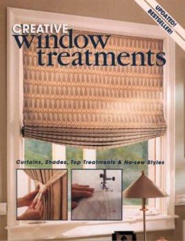 Paperback Creative Window Treatments : Curtains, Shades, Top Treatments and No-sew Styles Book