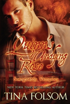 Quinn's Undying Rose - Book #6 of the Scanguards Vampires