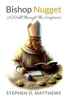 Paperback Bishop Nugget A Walk Through The Scriptures Book