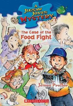 The Case of the Food Fight - Book #28 of the Jigsaw Jones Mystery