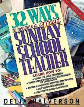 Paperback 32 Ways to Become a Great Sunday School Teacher Book