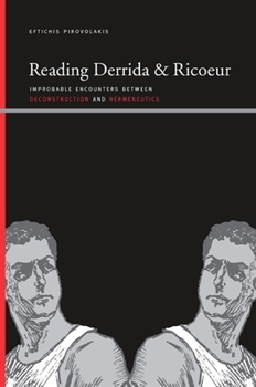 Paperback Reading Derrida and Ricoeur: Improbable Encounters Between Deconstruction and Hermeneutics Book