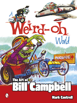 Paperback A Weird-Oh World: The Art of Bill Campbell Book
