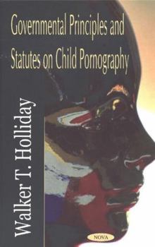 Hardcover Governmental Principles and Statutes on Child Pornography Book