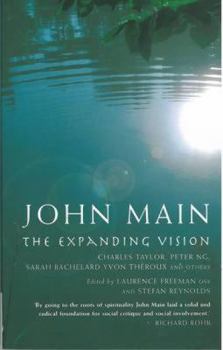 Paperback John Main: The Expanding Vision Book
