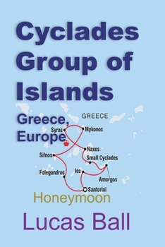 Paperback Cyclades Group of Islands, Greece, Europe: Honeymoon Book