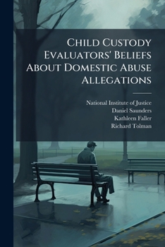 Paperback Child Custody Evaluators' Beliefs About Domestic Abuse Allegations Book