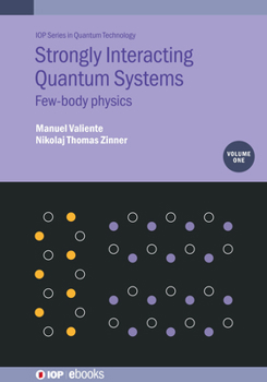 Hardcover Strongly Interacting Quantum Systems, Volume 1: Few-body physics Book
