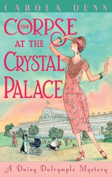 The Corpse at the Crystal Palace - Book #23 of the Daisy Dalrymple
