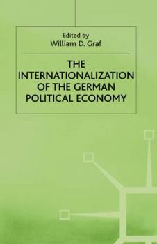 Hardcover The Internationalization of the German Political Economy: Evolution of a Hegemonic Project Book