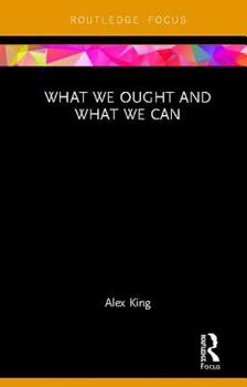 Hardcover What We Ought and What We Can Book