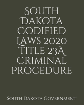 Paperback South Dakota Codified Laws 2020 Title 23A Criminal Procedure Book