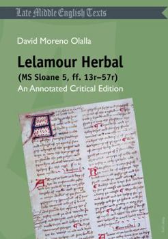 Paperback Lelamour Herbal (MS Sloane 5, Ff. 13r-57r): An Annotated Critical Edition Book