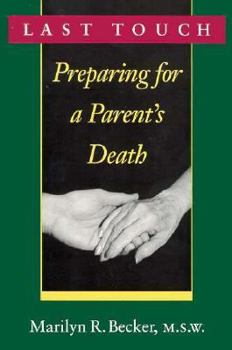 Paperback Last Touch: Preparing for a Parent's Death Book