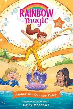 Rainbow Magic Graphic Novel: Amber the Orange Fairy: The Rainbow Fairies Book 2