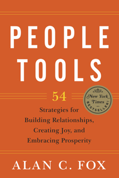 Paperback People Tools: 54 Strategies for Building Relationships, Creating Joy, and Embracing Prosperity Book