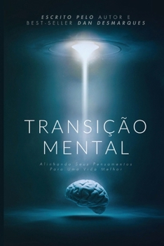 Paperback Transição Mental: Alinhando seus Pensamentos para uma Vida Melhor [Portuguese] Book