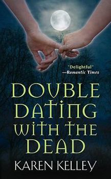 Double Dating with the Dead - Book #1 of the Haunted