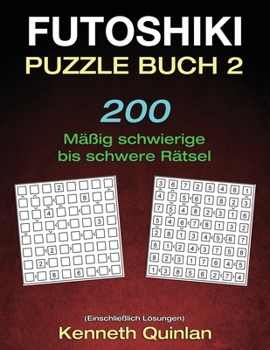 Paperback Futoshiki Puzzle Buch 2: 200 Schwere R?tsel [German] Book