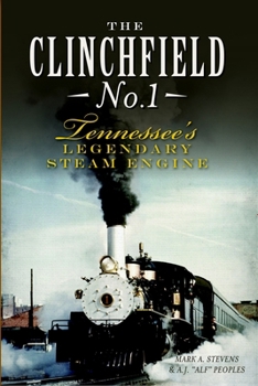 Paperback The Clinchfield No. 1: Tennessee's Legendary Steam Engine Book