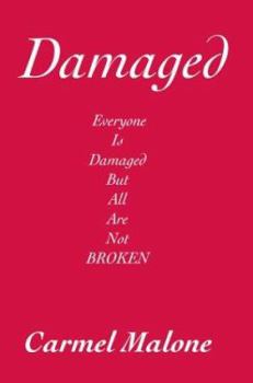 Paperback Damaged: Everyone is damaged but all are not broken Book