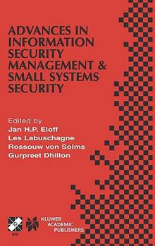 Hardcover Advances in Information Security Management & Small Systems Security: Ifip Tc11 Wg11.1/Wg11.2 Eighth Annual Working Conference on Information Security Book