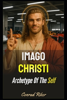 Imago Christi: Archetype Of The Self (Redpilled Wisdom (satire))