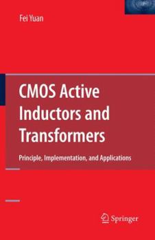 Paperback CMOS Active Inductors and Transformers: Principle, Implementation, and Applications Book