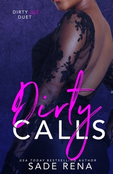 Dirty Calls: Dirty Love Duet #1 - Book #1 of the Dirty Love Duet