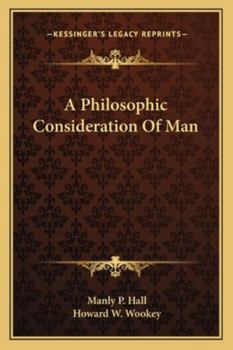 Paperback A Philosophic Consideration Of Man Book