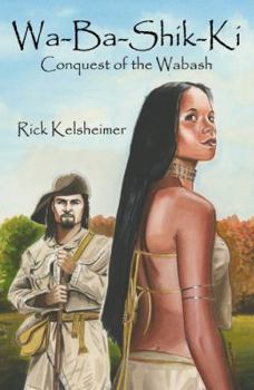Paperback WaBaShikKi (Conquest of the Wabash) Book