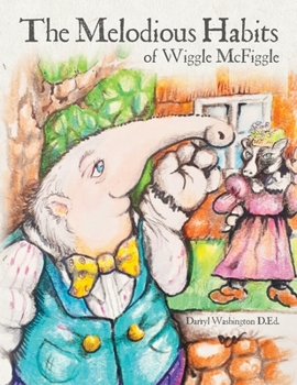 Paperback The Melodious Habits of Wiggle McFiggle Book