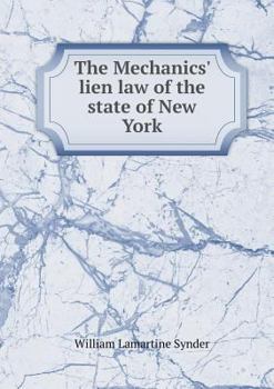 Paperback The Mechanics' lien law of the state of New York Book