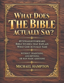 Paperback What Does the Bible Actually Say? Book
