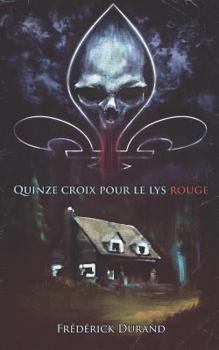 Paperback Quinze Croix Pour Le Lys Rouge [French] Book