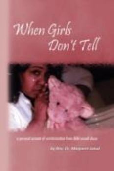 Paperback When Girls Don't Tell: a personal account of revictimization from child sexual abuse Book