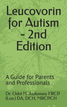 Paperback Leucovorin for Autism - 2nd Edition: A Guide for Parents and Professionals Book