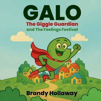 GALO: The Giggle Guardian and the Feelings Festival