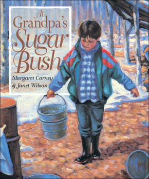 At Grandpa's Sugar Bush [Book]