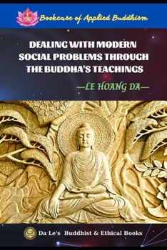 Paperback Dealing with modern social problems through the Buddha's teachings Book