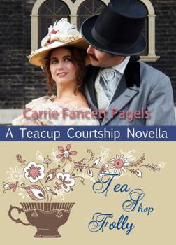 Tea Shop Folly - Book #2 of the Christy Cousins
