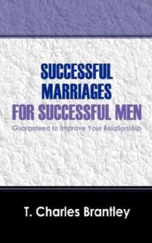 Paperback Successful Marriages for Successful Men: Guaranteed to Improve Your Relationship Book